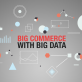 Impact of Big Data over E-Commerce Industry